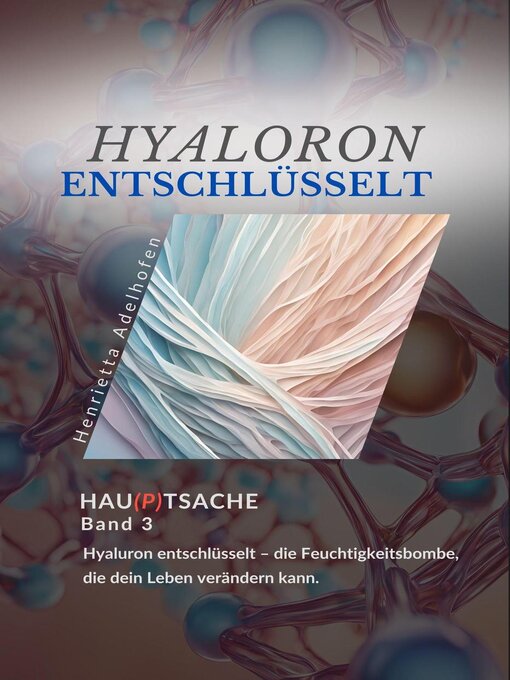 Title details for Hyaluron entschlüsselt by Henrietta Adelhofen - Available